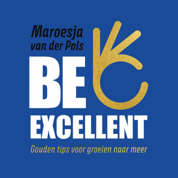 Be Excellent managementboek Maroesja van der Pols