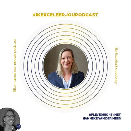 Ikexcelleerjoupodcast met Hanneke van der Meer