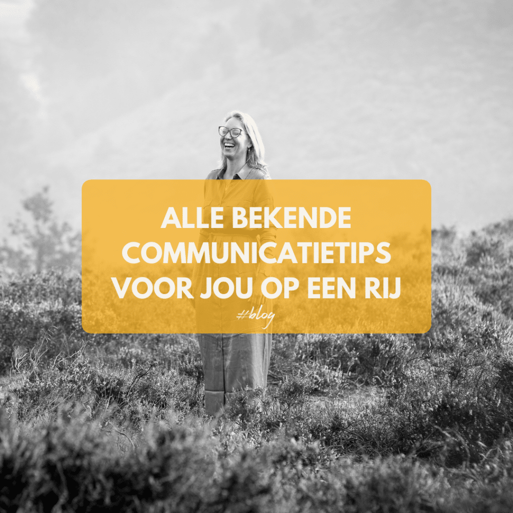 Alle bekende communicatietips voor jou op een rij - blog Bureau Delight