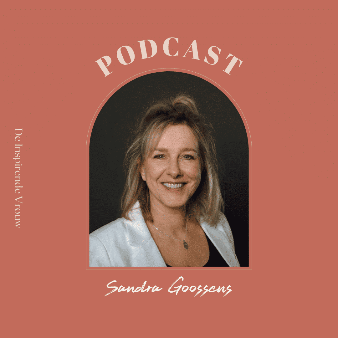 De Inspirerende Vrouw, de podcast - Sandra Goossens